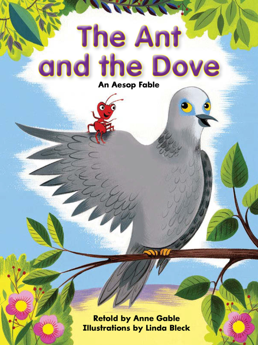 Title details for The Ant and the Dove: An Aesop fable by Anne Gable - Wait list